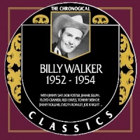 Billy Walker - The Chronogical Classics 1952-1954